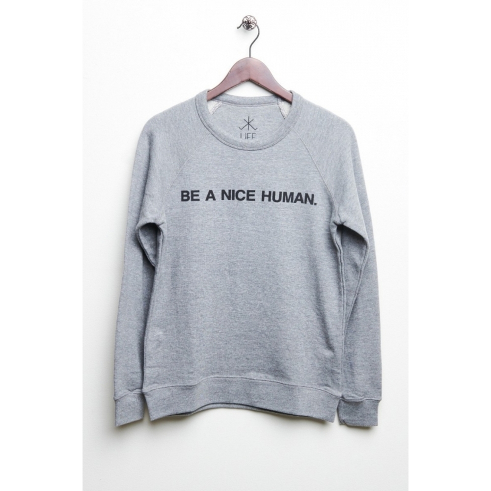 Be A Nice Human Sweatshirt